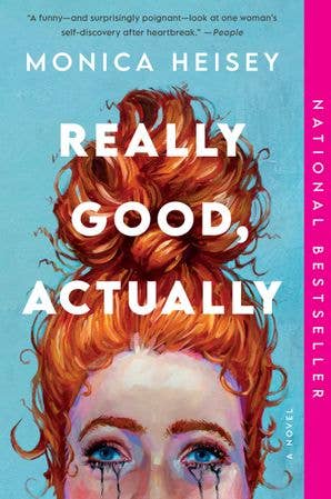 Really Good, Actually : Monica Heisey