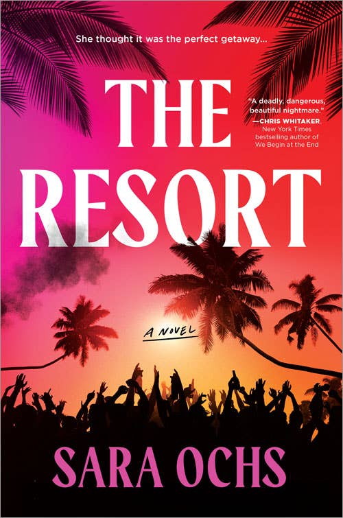 The Resort - Sara Ochs