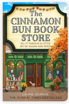 The Cinnamon Bun Bookstore- Laurie Gilmore