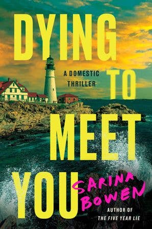 Dying to Meet You- Sarina Bowen