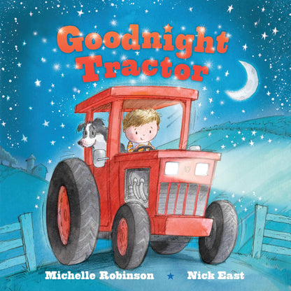 Goodnight Tractor (BB)- Michelle Robinson, Nick East