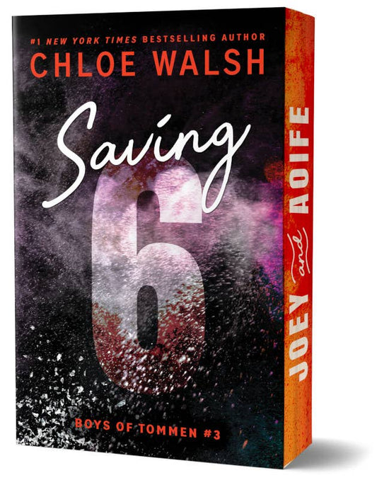 Saving 6 (Deluxe Edition)- Chloe Walsh
