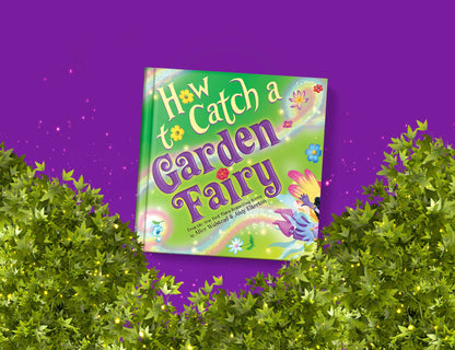 How to Catch a Garden Fairy - Alice Walstead & Andy Elkerton
