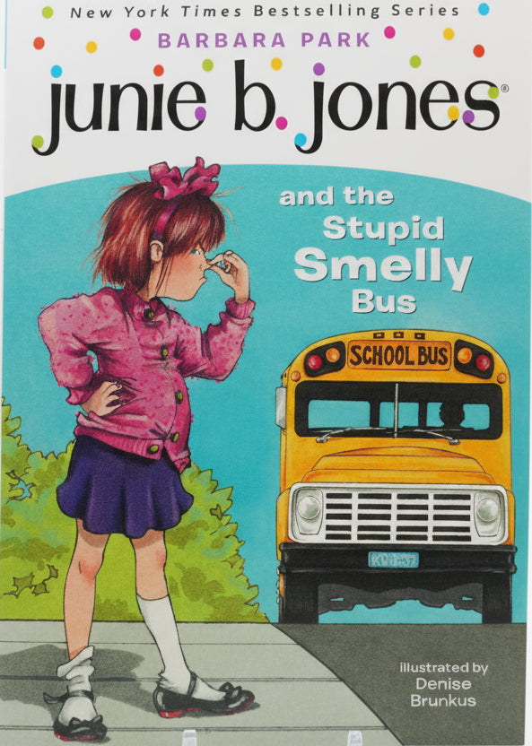 Junie B. Jones and the Stupid Smelly Bus- Barbara Park, Denise Brunkus (Illustrator)