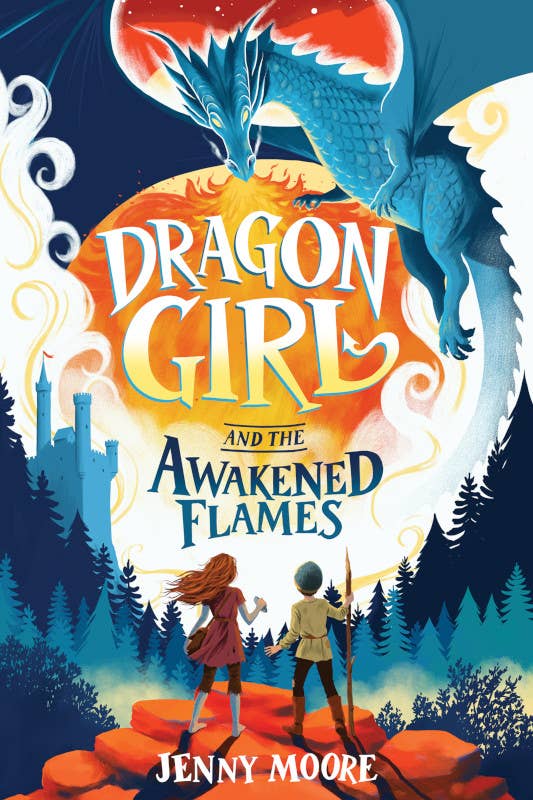 Dragon Girl and the Awakened Flames- Jenny Moore