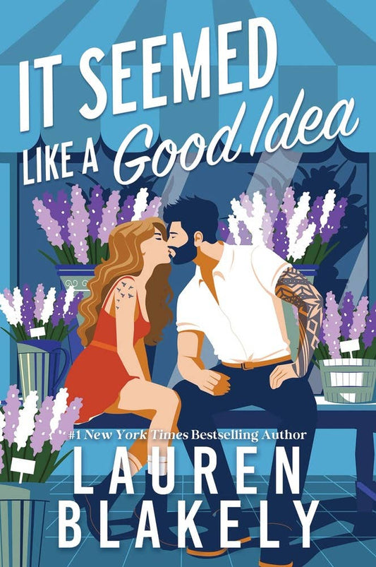 It Seemed Like a Good Idea- Lauren Blakely